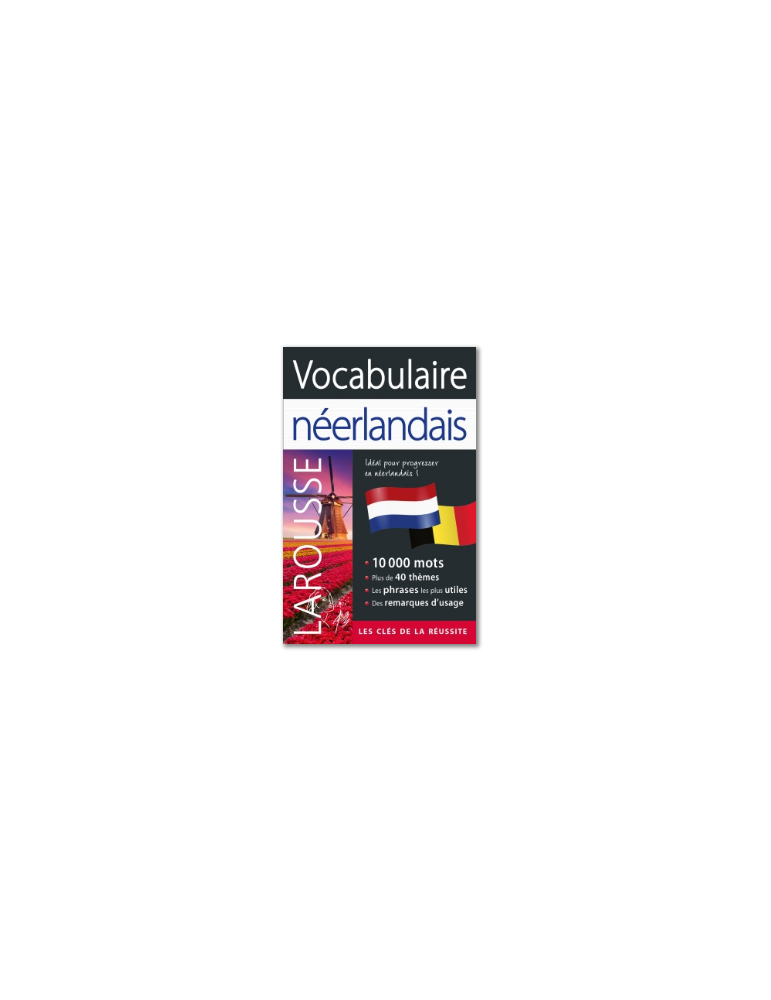 DICTIONNAIRE LAROUSSE VOCABULAIRE NEERLANDAIS