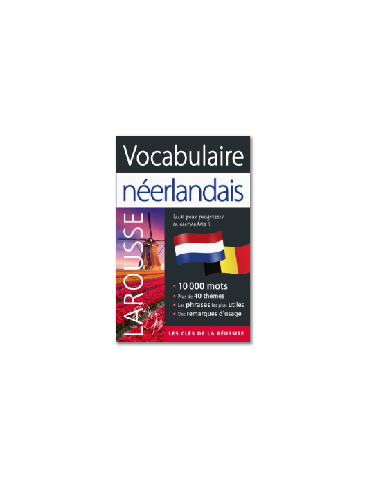 DICTIONNAIRE LAROUSSE VOCABULAIRE NEERLANDAIS